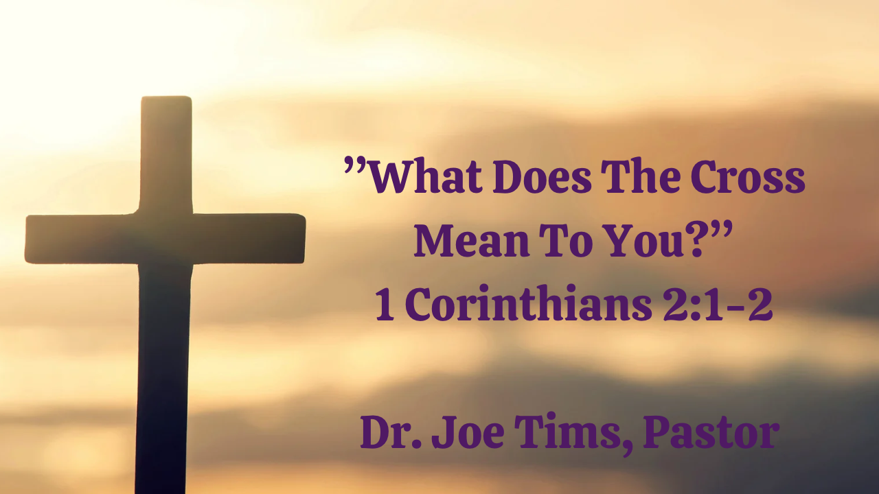 What Does the Cross Mean to You Tabernacle Baptist Church